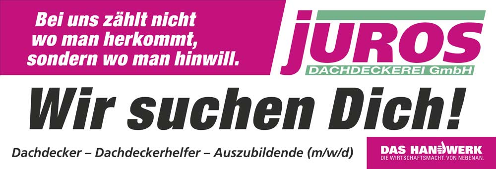 Juros Dachdeckerei GmbH, Wir suchen Dich!